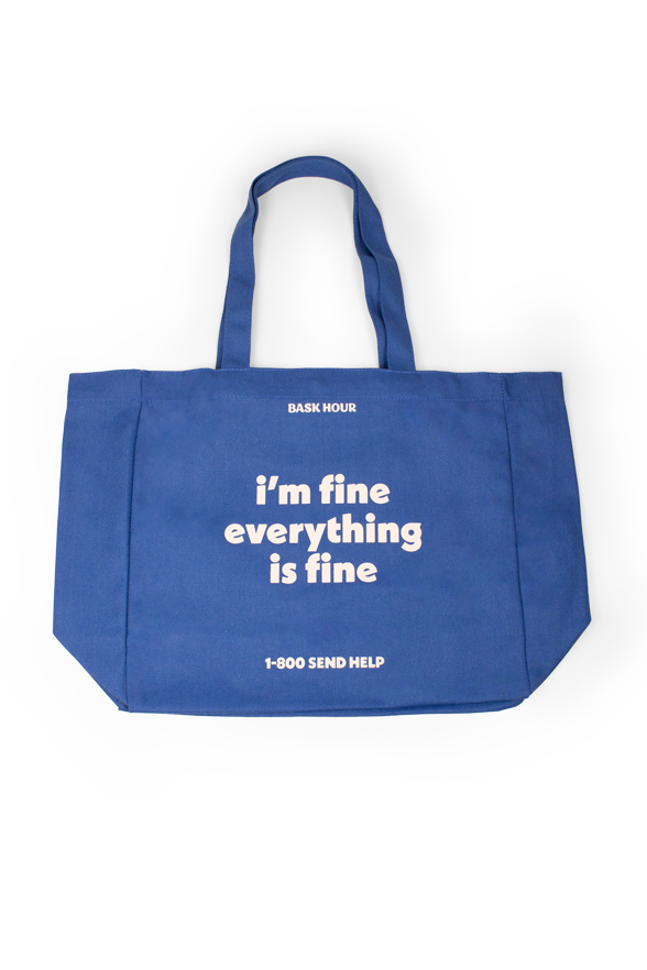 I'm Fine - Cotton Tote Bag Bask Hour