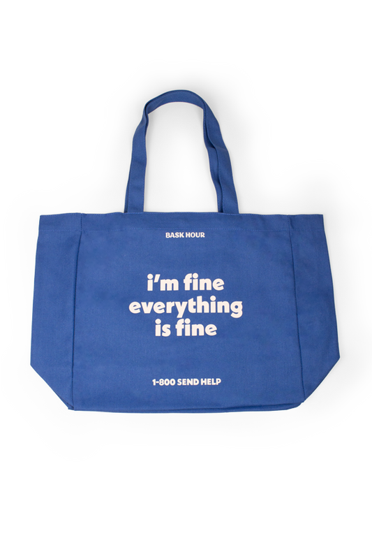 I'm Fine - Cotton Tote Bag Bask Hour