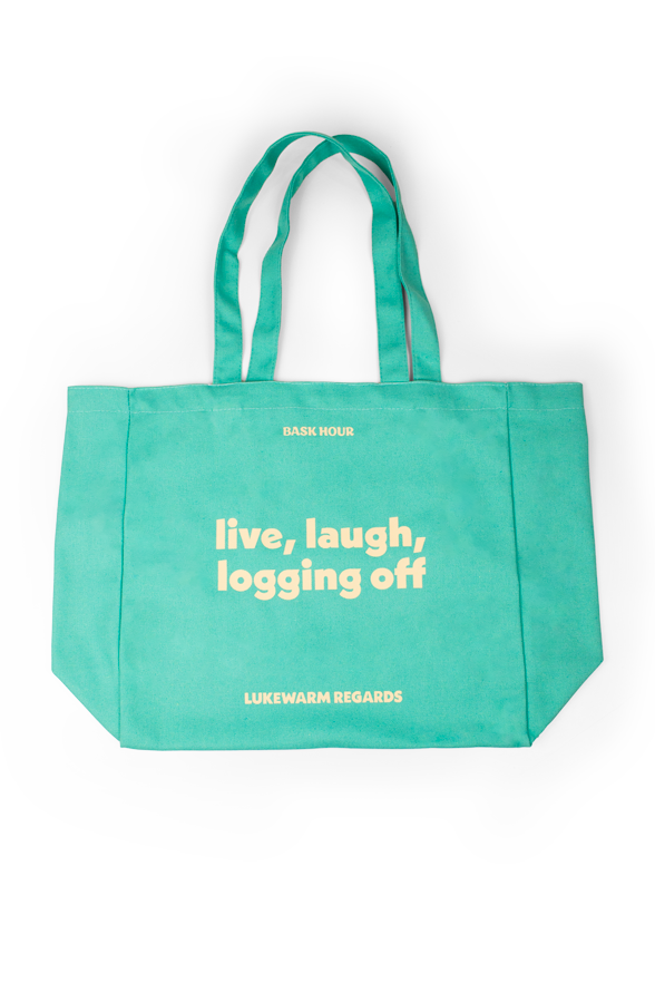 Live, Laugh, Logging Off - Cotton Tote Bag Bask Hour
