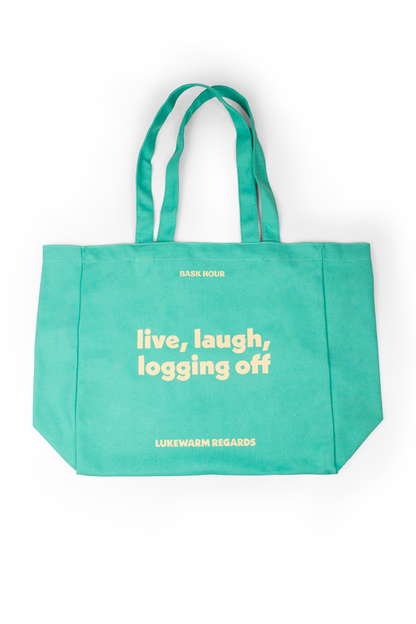 Live, Laugh, Logging Off - Cotton Tote Bag Bask Hour
